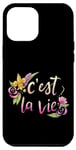 Coque pour iPhone 13 Pro Max C'est la vie Fleur de lys florale qui dit ça la vie