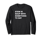 Vegan Vegetarian Soup Lover Funny Slow Cooker Stew Pot Long Sleeve T-Shirt