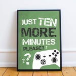 RED OCEAN Gamer Gift Funny Son Birthday Gift Gaming Print Framed Boys Bedroom Decor Xbox Fan Gift (A4 Print with Black Frame - Gaming Ten More Minutes Green)