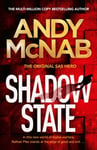 Andy McNab - Shadow State The gripping new novel from the original SAS hero Bok