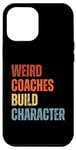Coque pour iPhone 12 Pro Max Les entraîneurs étranges construisent un coach de personnage drôle