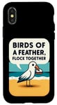 iPhone X/XS Birds of a Feather Flock Together - Cute Funny Beach Seagull Case