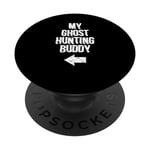 My Ghost Hunting Buddy Ghost HunDesigner Flèche gauche PopSockets PopGrip Interchangeable