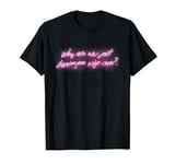 American Horror Story Hotel Why Are We Not Sign T-Shirt