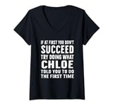 Womens Try Doing What Chloe Told Funny Chloe Shirt V-Neck T-Shirt