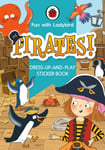 Ladybird - Fun With Ladybird: Dress-Up-And-Play Sticker Book: Pirates! Bok