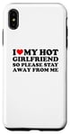 Coque pour iPhone XS Max I Love My Hot Girlfriend So Please Stay Away From Me