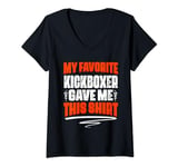 Womens My Favorite Kickboxer Gave Me This V-Neck T-Shirt