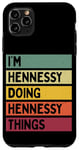 Coque pour iPhone 11 Pro Max Citation personnalisée humoristique I'm Hennessy Doing Hennessy Things