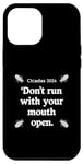 iPhone 13 Pro Max Cicadas 2024 Dont Run With Your Mouth Open Funny Cicada 2024 Case
