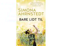 Bara Lite Mer | Simona Ahrnstedt | Språk: Danska