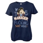 Who Is The Manager Of This Shit Hole Girly Tee, T-Shirt