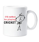 60 Second Makeover Limited Mens I'd Rather Be Playing Cricket Mug Cup Novelty Friend Gift Valentines Gift Dad Friend Boyfriend Brother Uncle
