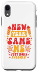 iPhone XR New year same me just more awesome Case