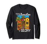 African American Quote From Galveston to Glory Juneteenth Long Sleeve T-Shirt