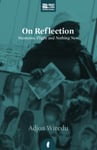 Adjoa Wiredu - On Reflection Moments, Flight and Nothing New Bok