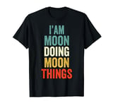 I'M Moon Doing Moon Things Men Women Moon Personalized T-Shirt