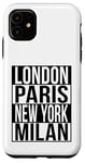 Londres Paris New York Milan - 4 VILLES DE LA MODE DU MONDE Coque pour iPhone 11