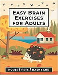 Easy Brain Exercises For Adults 100 Puzzles Memory Games Math Riddles And Other