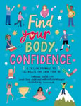 Catherine Veitch - Find Your Body Confidence A fill-in journal to celebrate the skin you're in Bok