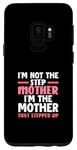 Coque pour Galaxy S9 Not The Stepmother Mother That Stepmom Stepmom