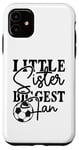 iPhone 11 Little Sister Biggest Fan Football Life Mom Baby Sister Case