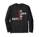 So Happy I'm Sixty t shirt 60th Birthday Born 1962 Design Long Sleeve T-Shirt