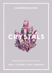 Crystals: Everything you need to know to Heal, Cleanse, Love, Energize - Bok fra Outland