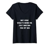 Womens Not sure what's going on, just rooting for my kid V-Neck T-Shirt