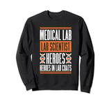 Medical Laboratory Scientist Heroes In Lab, Lab Technician Sweatshirt