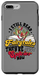 Coque pour iPhone 7 Plus/8 Plus Smut Spicy Books Je lis toujours des contes de fées Ils sont