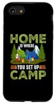 iPhone SE (2020) / 7 / 8 Home Is Where You Set Up Camp Case