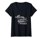Womens Always My Mother Forever My Friend Mom Quote V-Neck T-Shirt