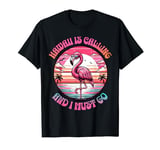 Hawaii Is Calling And I Must Go Flamingo Summer Time T-Shirt