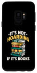 Coque pour Galaxy S9 Ce n'est pas de la thésaurisation si ce sont des livres qui lisent des livres amusants