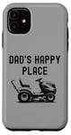 iPhone 11 Dad's Happy Place Funny Lawnmower Father's Day Dad Jokes Case