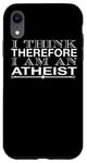 Coque pour iPhone XR Je pense donc que je suis athée - Atheist drôle