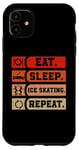Coque pour iPhone 11 Eat Sleep Patin à glace amusant pour motiver le patinage artistique