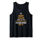 Mens Keep Calm and Let the Cytotechnologist Husband Fix It Tank Top