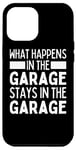 iPhone 12 Pro Max What Happens In The Garage Stays In The Garage Rules Cave Case