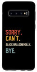Coque pour Galaxy S10 Funny Sorry Can't Black Balloon Molly Bye Chemises Homme