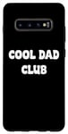 Coque pour Galaxy S10+ Cool Dads Club Awesome Fathers day Tees and Gear Decor
