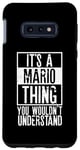 Galaxy S10e Its A Mario Thing You Wouldnt Understand Case