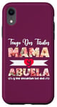 Coque pour iPhone XR Fête des Mères Espagnol Grandma Tengo Dos Titulos mama y abuela
