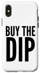 iPhone X/XS Investor Funny - Buy The Dip Case