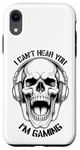 iPhone XR I Can't Hear You I'm Gaming Funny Gamer Skull Headphones Case