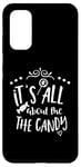 Galaxy S20 Halloween Funny - It's All About The Candy Case