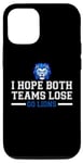 iPhone 12/12 Pro I Hope Both Teams Lose Go lions Case