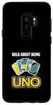 Galaxy S9+ Board Game Uno Cards Wild about being uno Game Card Costume Case