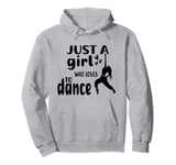 Just A Girl Who Loves To Dance Modern dance tops Pullover Hoodie